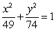 Find the standard form of the equation of an ellipse with foci (0, -5)  and (0, 5)  and vertices (0, -7)  and (0, 7) . A)    B)    C)    D)   