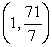 Find the points of intersection of the two parabolas. Parabola I: vertex (1, -10); focus: (1, -9.142857)     Parabola II: vertex (1, 11); focus: (1, 10.142857)   