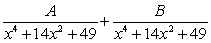 Write the form of the partial fraction decomposition for the given rational expression. Do not solve for the constants.   A)    B)    C)    D)   