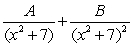 Write the form of the partial fraction decomposition for the given rational expression. Do not solve for the constants.   A)    B)    C)    D)   