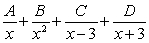 Write the form of the partial fraction decomposition for the given rational expression. Do not solve for the constants.   A)    B)    C)    D)   