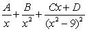 Write the form of the partial fraction decomposition for the given rational expression. Do not solve for the constants.   A)    B)    C)    D)   