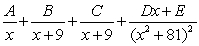 Write the form of the partial fraction decomposition for the given rational expression. Do not solve for the constants.    A)    B)    C)    D)   