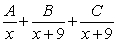 Write the form of the partial fraction decomposition for the given rational expression. Do not solve for the constants.    A)    B)    C)    D)   