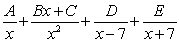 Write the form of the partial fraction decomposition for the given rational expression. Do not solve for the constants.   A)    B)    C)    D)   