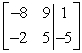 Write the system of linear equations as an augmented matrix. -8x + 9y = 1 -2x + 5y = -5 A)    B)    C)    D)   