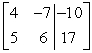 Use row operations to transform the matrix to reduced row-echelon form.   A)    B)    C)    D)   