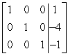 Use row operations to transform the matrix to reduced row-echelon form.   A)    B)    C)    D)   
