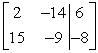  Perform the row operation R<sub>1</sub> + R<sub>2</sub>  \rightarrow R<sub>2 </sub>on the matrix and write the resulting matrix.   A)    B)    C)    D)    