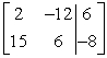  Perform the row operation R<sub>1</sub> + R<sub>2</sub>  \rightarrow R<sub>2 </sub>on the matrix and write the resulting matrix.   A)    B)    C)    D)    