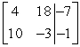  Perform the row operation -3R<sub>1</sub> + R<sub>2</sub> \rightarrow R<sub>2 </sub>on the matrix and write the resulting matrix.   A)    B)    C)    D)    