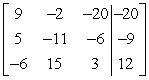  Perform the row operation R<sub>1</sub> + R<sub>2</sub>  \rightarrow R<sub>2</sub> on the matrix and write the resulting matrix.   A)    B)    C)    D)    