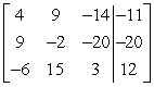  Perform the row operation R<sub>1</sub> + R<sub>2</sub>  \rightarrow R<sub>2</sub> on the matrix and write the resulting matrix.   A)    B)    C)    D)    