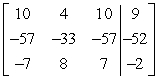  Perform the row operation -6R<sub>1</sub> + R<sub>2</sub>  \rightarrow R<sub>2</sub> on the matrix and write the resulting matrix.   A)    B)    C)    D)    