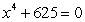 Find all complex solutions to the equation.Write answers in rectangular form.   A)    B)    C)    D)   