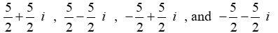 Find all complex solutions to the equation.Write answers in rectangular form.   A)    B)    C)    D)   
