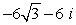 Express the complex number in rectangular form. -12(cos 210° + i sin 210°)  A)    B)    C)    D)   