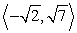 Determine if the vectors are orthogonal.    and   