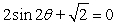  Solve the given trigonometric equation exactly over the interval, 0  \le   \theta   \le  2  \pi .   A)    B)    C)    D)  none of the above 