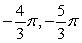  The figure below shows the graph of   Between -2  \pi and 2  \pi . The maximum and minimum values of the curve occur at the turning points and are found in the solutions of the equation   Solve for the coordinates of the turning points of the curve between       A)    B)    C)    D)    