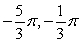  The figure below shows the graph of   Between -2  \pi and 2  \pi . The maximum and minimum values of the curve occur at the turning points and are found in the solutions of the equation   Solve for the coordinates of the turning points of the curve between       A)    B)    C)    D)    