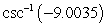 Use a calculator to evaluate the expression. Give answer in radians and round to two decimal places.   A)  -0.11 B)  1.68 C)  -6.38 D)  Not Possible