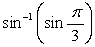 Evaluate the expression exactly if possible. If not possible, state why.   A)    B)    C)    D)  Not Possible