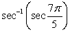 Evaluate the expression exactly if possible. If not possible, state why.   A)    B)    C)    D)  Not Possible