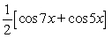 Write cos x sin 6x as a sum or difference of sines and/or cosines. A)    B)    C)    D)   
