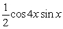 Write   As a sum or difference of sines and/or cosines. A)  2 sin 4x cos x B)  2 cos 4x cos x C)    D)  2 cos 4x sin x