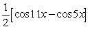 Write sin 3x cos 8x as a sum or difference of sines and/or cosines. A)    B)    C)    D)   