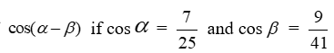 Find the exact value of   if the terminal side of    Lies in I and the terminal side of     lies in IV. A)    B)    C)    D)   