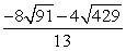 Find the exact value of   if the terminal side of     lies in QIII and the terminal side of     lies in QIV. A)    B)    C)    D)   
