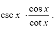 Use fundamental identities to simplify  