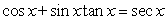 Verify the trigonometric identity      algebraically.