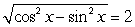 Determine if      is conditional or is an identity.