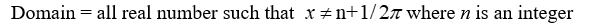 State the domain of the function. Y = tan    A)    B)    C)    D)   