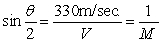 When an airplane flies faster than the speed of sound, the sound waves that are formed take on a cone shape, and where the cone hits the ground, a sonic boom is heard. If   Is the angle of the vertex of the cone, then Sin   Where V is the speed of the plane and M is the mach number, then what is the mach number if the plane is flying at 924 m/sec.? Mach number is __________ . A)  mach number is 2.8 B)  mach number is 0.28 C)  mach number is 28 D)  mach number is 0.36