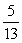  Use the triangle to write tan \theta , if A = 5, B = 12, and C = 13.   A)    B)    C)    D)    