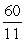  Use the triangle to write sec \theta , if A = 60, B = 11, and C = 61.   A)    B)    C)    D)    