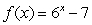 Find the y-intercept for the exponential function    . A)  (0, 13)  B)  (0, -7)  C)  (0, -1)  D)  (0, -6) 