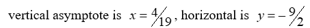 For the rational function   , find all the vertical asymptotes and horizontal asymptotes. A)     B)    C)    D)   