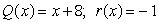 Use synthetic division to divide the polynomials. Express the answers in the form of   And        A)    B)    C)    D)   