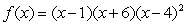 For the polynomial function   , find the y - intercept. A)  -24 B)  -96 C)  24 D)  4