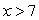 The function   ,   Is a one-to-one function. Find its inverse. A)    B)  y = 7 C)    D)   