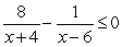 Solve the rational inequality.   A)  (-4, 6)   \cup  [52/7 ,  \infty )  B)  (- \infty , -4]  \cup  [6,52/7] C)  (- \infty , -4)   \cup [6,52 /7] D)  [-4, 6]  \cup  [52/7, \infty ] 