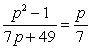 Find the solution set of the equation.   A)  {1/7} B)  {7} C)  {-7} D)  {-1/7}