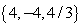 Solve by factoring. 3x<sup>3</sup> - 4x<sup>2</sup> - 48x + 64 = 0 A)    B)    C)    D)   