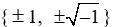 Find the solution set of the equation. |0 - y<sup>2</sup>| = 1 A)    B)  {-1, 1} C)    D)   