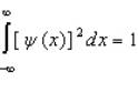 Proper wavefunctions (   )  in quantum mechanics must be normalized. Which statement below best summarizes this mathematically? A)    B)     C)      D)      E)     